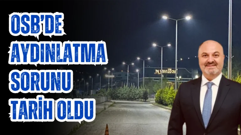 OSB’de aydınlatma sorunu tarih oldu